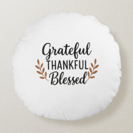 Grateful, Thankful, Blessed Pillow Rond Kussen
