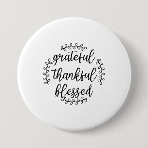 Grateful Thankful Blessed Ronde Button 7,6 Cm