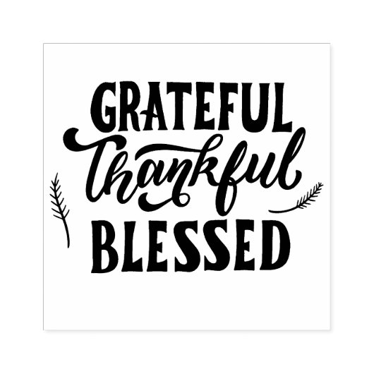 Grateful Thankful Blessed Rubberstempel (Afrduk)