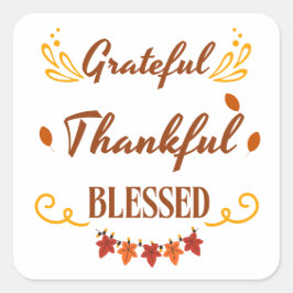 Grateful Thankful Blessed Vierkante Sticker