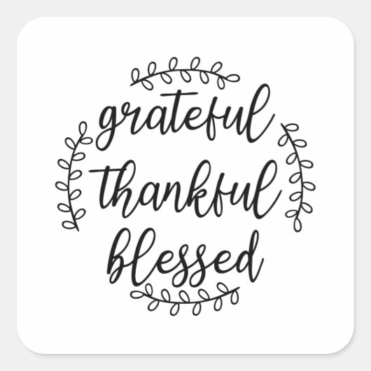Grateful Thankful Blessed Vierkante Sticker (Voorkant)