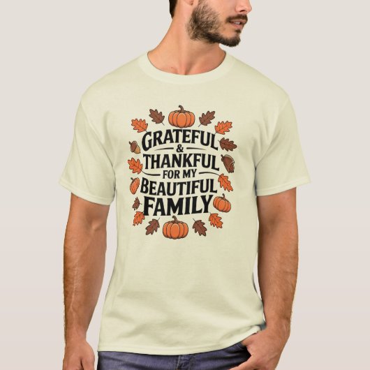 Grateful & Thankful For My Beautiful Family - Than T-shirt (Voorkant)