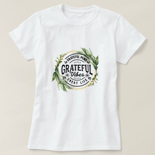 Grateful Vibes T-shirt (Design voorkant)