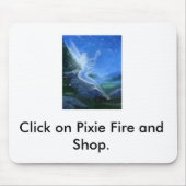 gratis 3, klik op Pixie Fire en Shop. Muismat (Voorkant)