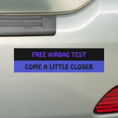GRATIS AIRBAG-TEST... een beetje dichterbij komen Bumpersticker (Op auto)