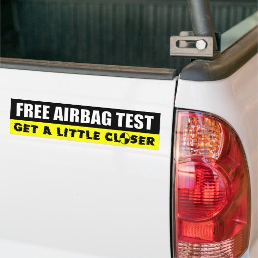 Gratis airbagtest - Een beetje dichterbij Bumpersticker (Op Truck)