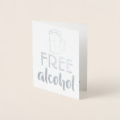 Gratis alcohol - Grappige Groomsman voorstel Folie Kaarten (Voorkant)