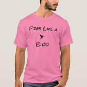 Gratis als een vogel T-shirt (Voorkant)