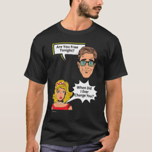 Gratis avond toen ik Relatie 3 aanrekende T-shirt