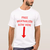, GRATIS BREATHALIZER BLOEK HIER T-SHIRT (Voorkant)