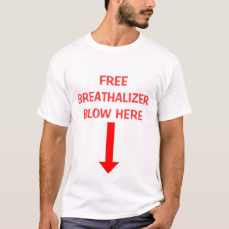 , GRATIS BREATHALIZER BLOEK HIER T-SHIRT