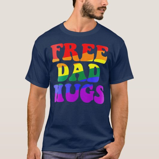 GRATIS DAD HUGS LGBT Pride Parade Meme Rainbow T-shirt (Voorkant)