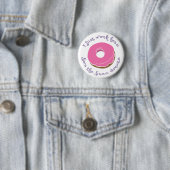 Gratis Donut-Button Ronde Button 5,7 Cm (In situ)