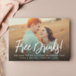 Gratis Drinken Foto Funny Save the Date Announding Kaart<br><div class="desc">Je trouwt met deze leuke gratis drinken,  die je op het laatste moment hebt aangekondigd. Pas tekst op de voor- en achterkant aan met alle details voor je bruiloft.</div>
