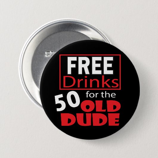 Gratis Drinken voor de 50-jarige Dude Button (Voorkant /achterkant)