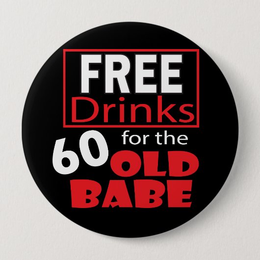 Gratis Drinken voor de 60-jarige Babe Button (Voorkant)