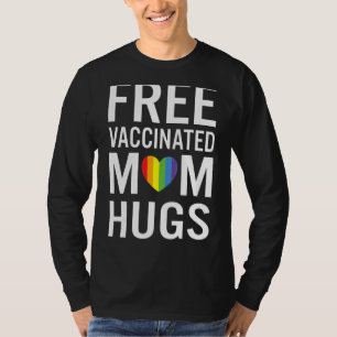 Gratis Gevaccineerde Moeder Knuffels Gay Pride LGB T-shirt