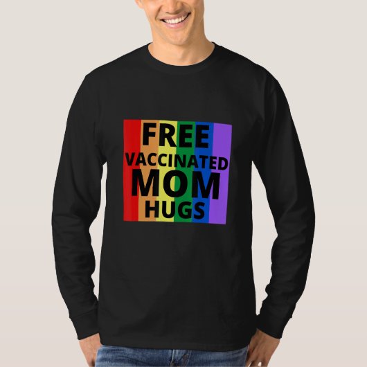 Gratis gevaccineerde moederhuggen t-shirt (Voorkant)