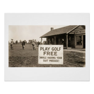 Gratis golf spelen (terwijl je kostuum gestoomd wo perfect poster