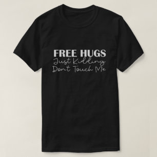 Gratis handschoenen die me niet aanraken t-shirt