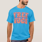 Gratis huggen t-shirt (Voorkant)