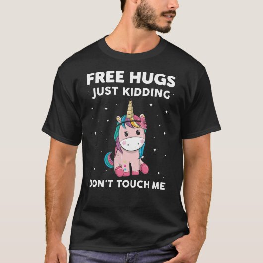 Gratis hugs die gewoon uitmoorden, raak me niet aa t-shirt (Voorkant)