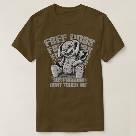 Gratis hugs die gewoon uitmoorden, raak me niet aa t-shirt (Design voorkant)