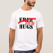 Gratis hugs ( prijs) t-shirt (Voorkant)