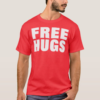 Gratis hugs — T-Shirt