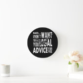 Gratis juridisch advies - Funny Lawyer Quote Ronde Klok (Huis)