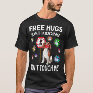 Gratis knuffels maken me niet aan, Beagle Dog F T-shirt