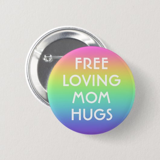 Gratis knuffels van mama knopspeld ronde button 5,7 cm (Voorkant /achterkant)