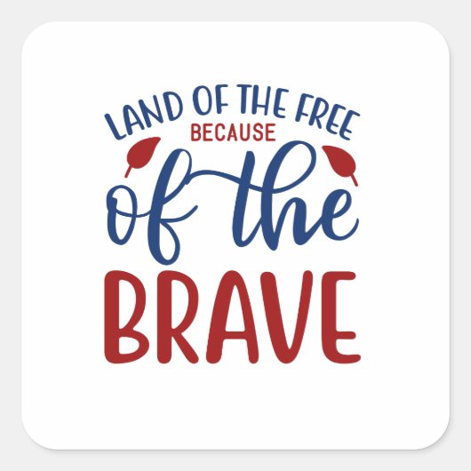 Gratis land door het Brave Red Blue Vierkante Sticker (Voorkant)