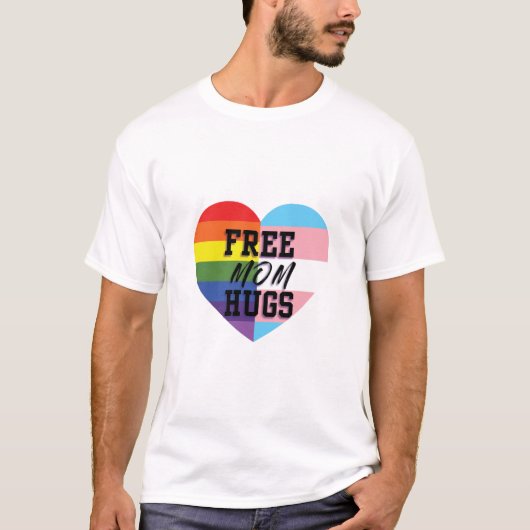Gratis Mam Hugs LGBTQ (E)quality Goods! T-shirt (Voorkant)
