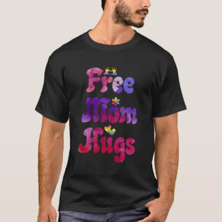 Gratis mam knuffels homosteun LGBTQ Pride Rainbow  T-shirt
