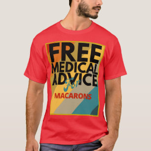Gratis medisch advies voor Macarons Gift for Docto T-shirt
