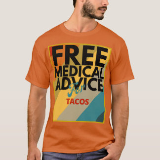 Gratis medisch advies voor Tacos Gift for Doctor o T-shirt