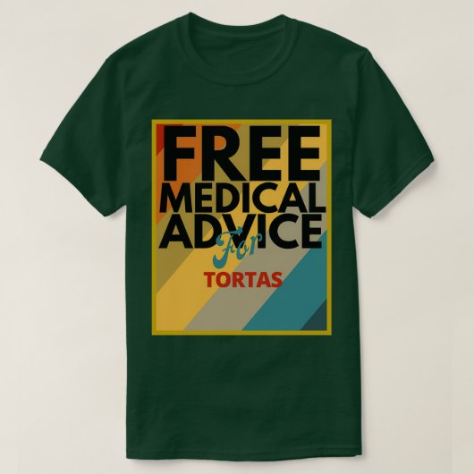 Gratis medisch advies voor Tortas Gift voor dokter T-shirt (Design voorkant)