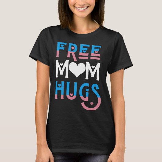 Gratis Moeder Knuffels Transgender Trans HART moed T-shirt (Voorkant)