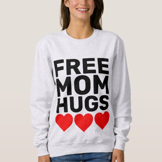 GRATIS MOM HUGS T-Shirts & Sweatshirts (Voorkant)