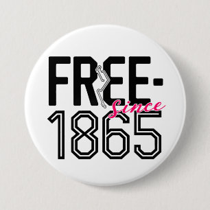 GRATIS Sinds 1865 Juneteenth Liberation Design Ronde Button 7,6 Cm