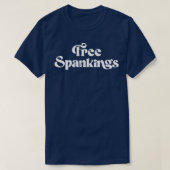 Gratis Spankings Ondeugend Vies Volwassen Humor Do T-shirt (Design voorkant)