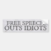 GRATIS SPEECH OUTS IDIOTS bumpersticker (Voorkant)
