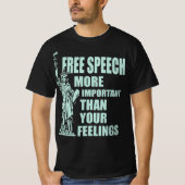 Gratis spraak belangrijker dan je gevoelens t-shirt (Voorkant)