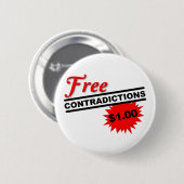 Gratis tegenstrijdigheden Funny Button Badge (Voorkant /achterkant)