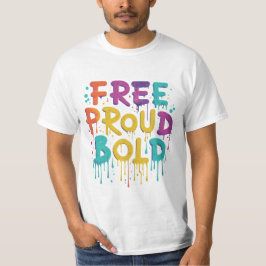 Gratis Trots Vetgedrukt T-shirt