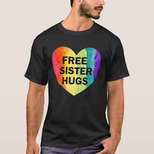 Gratis zuster Hugs LGBT-vlag Harde regenboog Pride T-shirt (Voorkant)