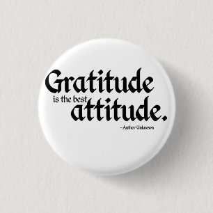 Gratitude is de beste houding ronde button 3,2 cm