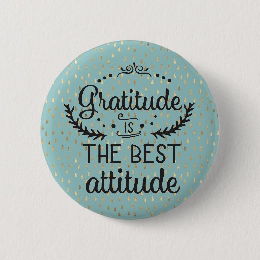 Gratitude is de beste houding ronde button 5,7 cm (Voorkant)