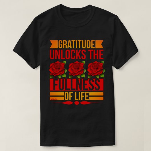 GRATITUDE ONTDEKT DE VOLLEDIGHEID VAN HET LEVEN, i T-shirt (Design voorkant)
